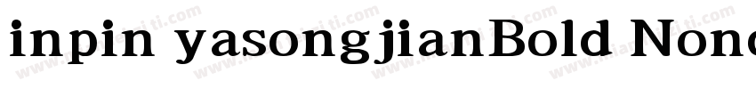 inpin yasongjianBold Noncommercia字体转换